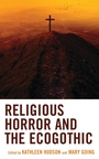 Cover: Religious Horror and the Ecogothic - Lexington Books