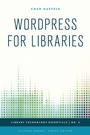 Cover: WordPress for Libraries - Rowman & Littlefield Publishers