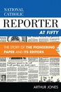 Cover: National Catholic Reporter at Fifty - Bloomsbury eBooks US