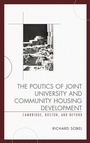 Cover: The Politics of Joint University and Community Housing Development - Lexington Books