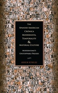 Cover: The Spanish American Cronica Modernista, Temporality and Material Culture - Bucknell University Press,U.S.