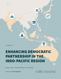 Cover: Enhancing Democratic Partnership in the Indo-Pacific Region - Centre for Strategic & International Studies,U.S.