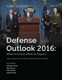 Cover: Defense Outlook 2016 - Centre for Strategic & International Studies,U.S.