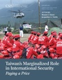 Cover: Taiwan's Marginalized Role in International Security - Centre for Strategic & International Studies,U.S.