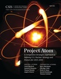 Cover: Project Atom - Centre for Strategic & International Studies,U.S.