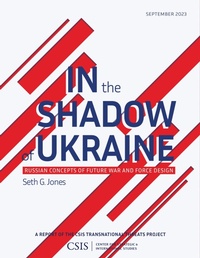 Enlarge image Cover: In the Shadow of Ukraine - Centre for Strategic & International Studies,U.S.