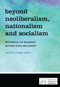 Cover: Beyond Neoliberalism, Nationalism and Socialism - Policy Network, London