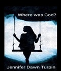Cover: Where Was God? - Kindle Direct Publishing