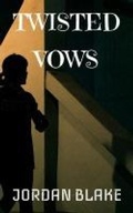 Cover: Twisted Vows - Jordan Blake