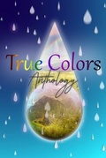 Cover: True Colors - A Pride Anthology - Phoenix Voices Publishing