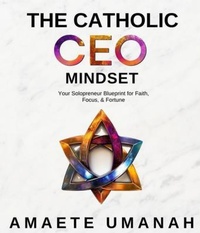 Abbildung von: The Catholic CEO Mindset - Cathora Press
