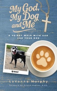 Abbildung von: My God, My Dog And Me - dfmpublishing