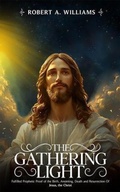 Cover: THE GATHERING LIGHT - Robert A. Williams