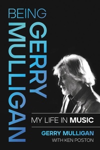 Abbildung von: Being Gerry Mulligan - Bloomsbury eBooks US