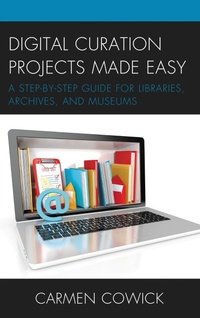 Enlarge image Cover: Digital Curation Projects Made Easy - Bloomsbury eBooks US