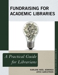 Cover: Fundraising for Academic Libraries - Rowman & Littlefield Publishers