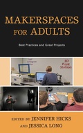 Cover: Makerspaces for Adults - Rowman & Littlefield Publishers