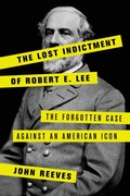 Cover: The Lost Indictment of Robert E. Lee - Rowman & Littlefield Publishers