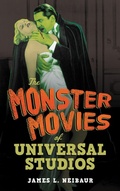 Cover: The Monster Movies of Universal Studios - Bloomsbury eBooks US