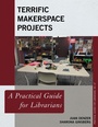 Cover: Terrific Makerspace Projects - Bloomsbury eBooks US