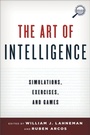 Cover: The Art of Intelligence - Rowman & Littlefield Publishers