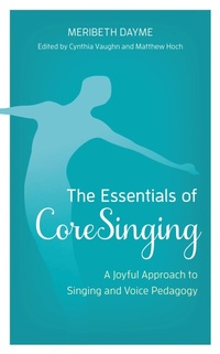 Enlarge image Cover: The Essentials of CoreSinging - Bloomsbury eBooks US