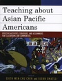 Cover: Teaching about Asian Pacific Americans - Rowman & Littlefield Publishers