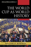Cover: The World Cup as World History - Bloomsbury eBooks US