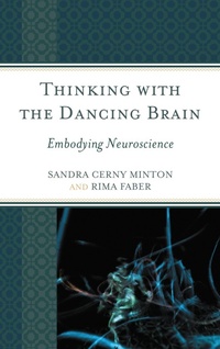 Bild: Thinking with the Dancing Brain - Rowman & Littlefield Publishers