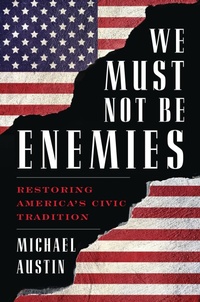 Enlarge image Cover: We Must Not Be Enemies - Rowman & Littlefield