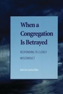 Cover: When a Congregation Is Betrayed - Rowman & Littlefield Publishers