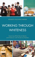 Cover: Working through Whiteness - Lexington Books