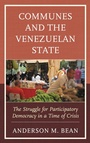 Cover: Communes and the Venezuelan State - Bloomsbury eBooks US