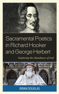 Cover: Sacramental Poetics in Richard Hooker and George Herbert - Bloomsbury eBooks US