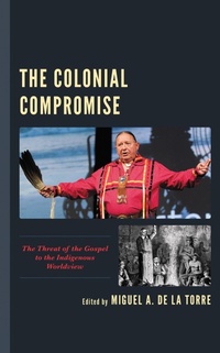 Enlarge image Cover: The Colonial Compromise - Lexington Books/Fortress Academic