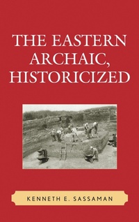 Enlarge image Cover: The Eastern Archaic, Historicized - AltaMira Press