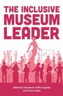 Cover: The Inclusive Museum Leader - Bloomsbury eBooks US