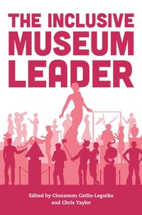 Enlarge image Cover: The Inclusive Museum Leader - Bloomsbury eBooks US