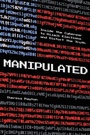 Cover: Manipulated - Rowman & Littlefield Publishers
