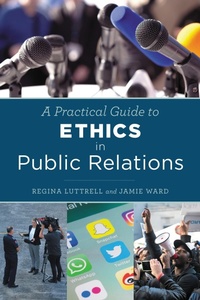 Enlarge image Cover: A Practical Guide to Ethics in Public Relations - Bloomsbury eBooks US