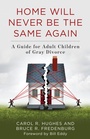 Cover: Home Will Never Be the Same Again - Rowman & Littlefield Publishers
