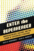 Cover: Enter the Superheroes - Scarecrow Press