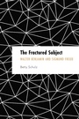 Cover: The Fractured Subject - Rowman & Littlefield Publishers