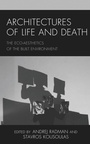 Cover: Architectures of Life and Death - Rowman & Littlefield Publishers