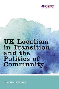 Enlarge image Cover: UK Localism in Transition and the Politics of Community - Rowman & Littlefield Publishers