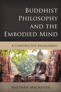 Cover: Buddhist Philosophy and the Embodied Mind - Rowman & Littlefield Publishers