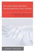 Cover: The Arab Spring Between Transformation and Capture - Rowman & Littlefield Publishers