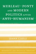 Cover: Merleau-Ponty and Modern Politics After Anti-Humanism - Rowman & Littlefield Publishers