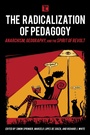 Cover: The Radicalization of Pedagogy - Rowman & Littlefield Publishers