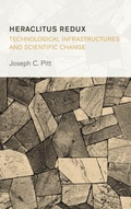 Cover: Heraclitus Redux: Technological Infrastructures and Scientific Change - Rowman & Littlefield Publishers